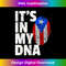 WK-20231127-1776_IT'S IN MY DNA Puerto Rico Flag Rican National Pride Roots 1520.jpg