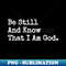 YE-3940_BE STILL AND KNOW THAT I AM GOD 9791.jpg