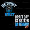 Detroit-Grit-Draft-Day-Is-Better-In-Detroit-PNG-0904241005.png
