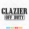 Funny Glazier Off Duty Svg 1.jpg