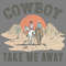 Cowboy-Take-Me-Away-SVG-Instant-Download-S2304241434.png