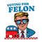 Trump-2024-Voting-For-Felon-SVG-Digital-Download-Files-0606241066.png