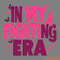 In-My-Fighting-Era-Motivation-Cancers-SVG-1706242023.png