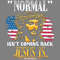 Normal-Isn't-Coming-Back-Jesus-PNG-Digital-Download-Files-PNG160424CF11145.png