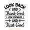 Look-Back-and-Thank-God-Look-Forward-And-Trust-God-2189195.png