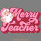 Merry-Teacher-SVG-Cut-File-PNG-Digital-Download-Files-SVG250624CF5630.png