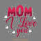 Mom-I-Love-You-T-shirt-Design-Vector-Digital-Download-Files-SVG260624CF6443.png