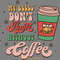My-Bells-Don't-Jingle-Without-Coffee-PNG-PNG250624CF5533.png