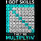 I-Got-Skills-They're-Multiplyin'-Math-Digital-Download-Files-SVG270624CF8476.png