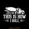 This-is-How-I-Roll-Concrete-Truck-Driver-SVG270624CF8595.png
