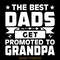 The-Best-Dads-Get-Promoted-to-Grandpa-Digital-Download-Files-SVG280624CF9585.png