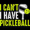 I-Can't-I-Have-Pickleball-Digital-Download-Files-SVG260624CF6841.png