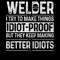 Welder-I-Try-to-Makes-Thing-Idiot-Proof-Digital-Download-PNG270624CF8001.png