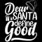 Funny-Santa-Dear-Santa-Define-Good-Digital-Download-Files-SVG270624CF8393.png