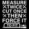 Measure-Twice-Cut-Once-then-Force-It-to-Digital-Download-SVG270624CF8876.png