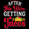 After-This-We're-Getting-Tacos-T-shirt-Digital-Download-Files-SVG260624CF6499.png
