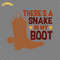 Theres-A-Snake-In-My-Boot-Svg-Png-Digital-Download-2206629.png