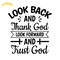 Look-Back-and-Thank-God-Look-Forward-And-Trust-God-2189195.png