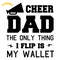 Cheer-dad-svg-The-only-thing-I-flip-is-my-2062064.png