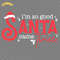 I'm-So-Good-Santa-Came-Twice-Svg-Digital-Download-Files-2090101.png