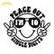 Peace-Out-Single-Digits-I'm-10-SVG-PNG-Digital-Download-2194789.png