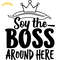 Soy-the-Boss-Around-Here-Vegan-Life-Pun-Digital-Download-SVG190624CF1410.png