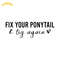 Fix-Your-Ponytail-Digital-Download-Files-SVG200624CF2748.png