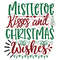 Mistletoe kisses and Christmas wishes-01.jpg