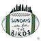 Sundays Are For The Birds SVG Philly Super Bowl File.jpg