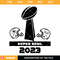 Football Final 2023 Svg, Super Bowl 2023 Svg, Eagles Svg.jpg