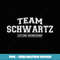 Team Schwartz  Proud Family Surname, Last Name Gift - PNG Transparent Sublimation Design