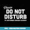 Do Not Disturb I'm Disturbed Enough Already Sarcasm Tank Top - Exclusive Sublimation Digital File