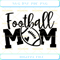Football Mom SVG Football SVG, Mom Life SVG, Sport Mom SVG.jpg