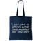 I Just Want To Drink Wine Save Animals And Take Naps Tote Bag.jpg