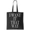 I Want It That Way Funny Music Band Song Tote Bag.jpg