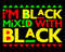 IM BLACK MIXED WITH BLACK.jpg