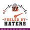 Fueled By Haters Cincinnati Bengals embroidery design, Bengals embroidery, NFL embroidery, logo sport embroidery..jpg