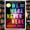 We-Were-Never-Here--A-Novel-.jpg