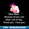 YN-17048_dear mom  because of yu i am what i am to day  thank you  i love you  9806.jpg