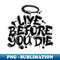 ED-50220_Live Before You Die 5217.jpg