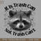 HMB211223344-Trash Can ot Trash Cannot Raccoon Funny PNG Download.jpg