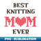 NO-8690_Best Knitting Mom Ever 1634.jpg