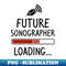 DE-15918_Cardiac Sonographer Shirt  Future Sonographer Loading Gift 9153.jpg