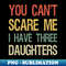 SS-88849_You Cant Scare Me I Have Three Daughters I 3459.jpg