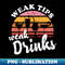 TJ-85987_Weak Tips Weak Trinks - Bartender Bar Tip Bartending 3039.jpg