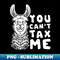 TD-76854_Tax Fraud Shirt  Llama You Cant Tax Me 5059.jpg