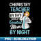 TI-17605_Chemistry Teacher Shirt  Teacher By Day Mom By Night 9370.jpg