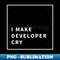 FH-28457_I Make Developer Cry  Tester 6296.jpg