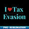 FL-28390_I Love Tax Evasion 9085.jpg