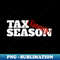 Tax Season - Survived 1 - Trendy Sublimation Digital Download
